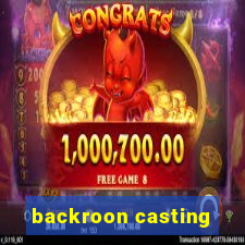 backroon casting